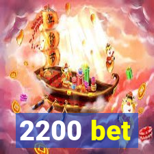 2200 bet